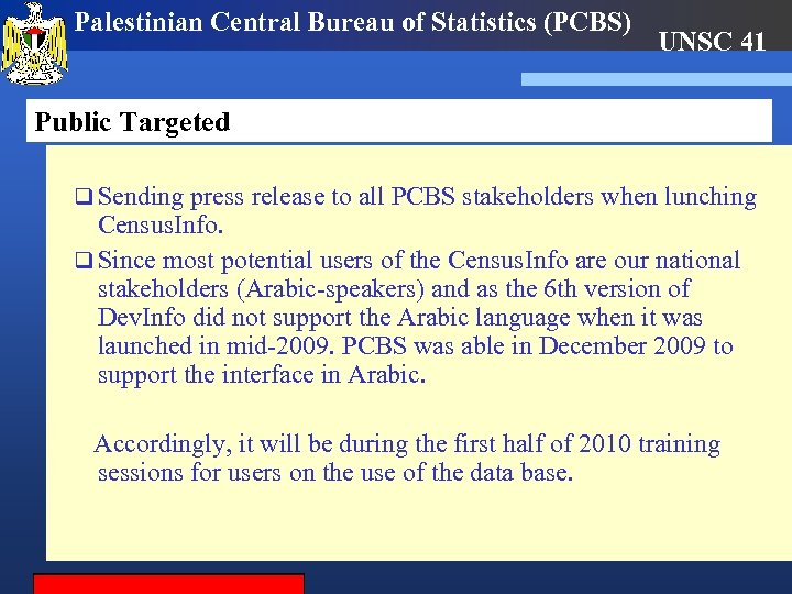 Palestinian Central Bureau of Statistics (PCBS) UNSC 41 Public Targeted q Sending press release