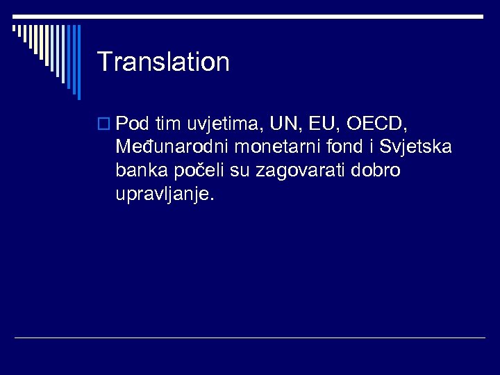 Translation o Pod tim uvjetima, UN, EU, OECD, Međunarodni monetarni fond i Svjetska banka