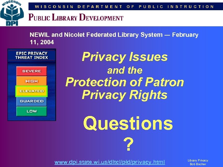 NEWIL and Nicolet Federated Library System ― February 11, 2004 Privacy Issues and the