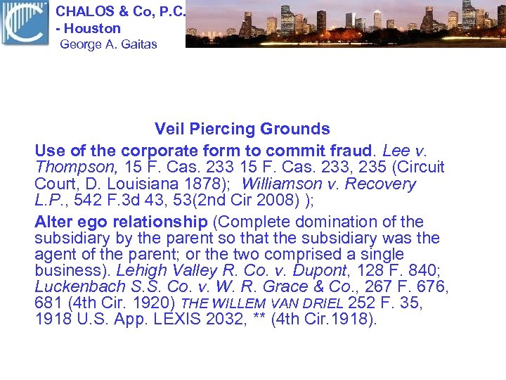 CHALOS & Co, P. C. - Houston George A. Gaitas Veil Piercing Grounds Use