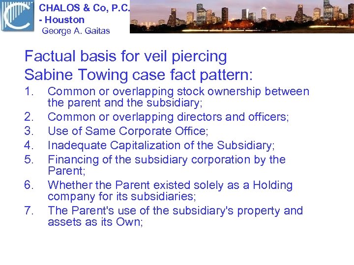 CHALOS & Co, P. C. - Houston George A. Gaitas Factual basis for veil