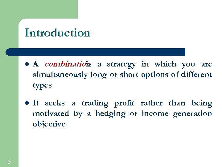 Introduction l l 3 A combination a strategy in which you are is simultaneously
