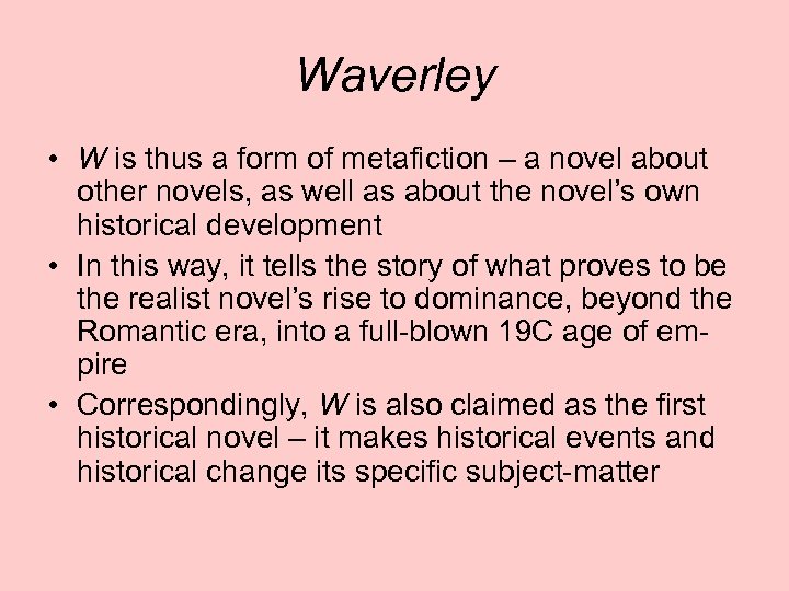 Waverley • W is thus a form of metafiction – a novel about other