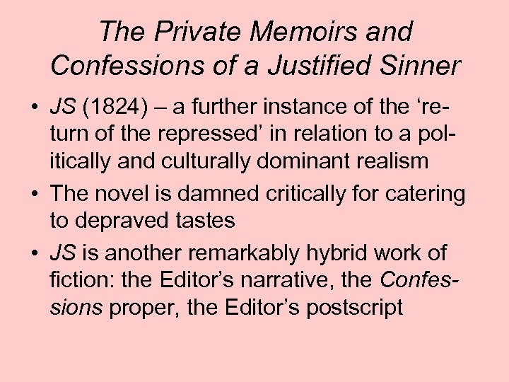 The Private Memoirs and Confessions of a Justified Sinner • JS (1824) – a