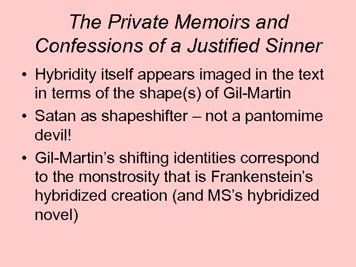 The Private Memoirs and Confessions of a Justified Sinner • Hybridity itself appears imaged