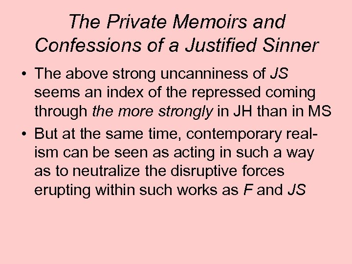 The Private Memoirs and Confessions of a Justified Sinner • The above strong uncanniness