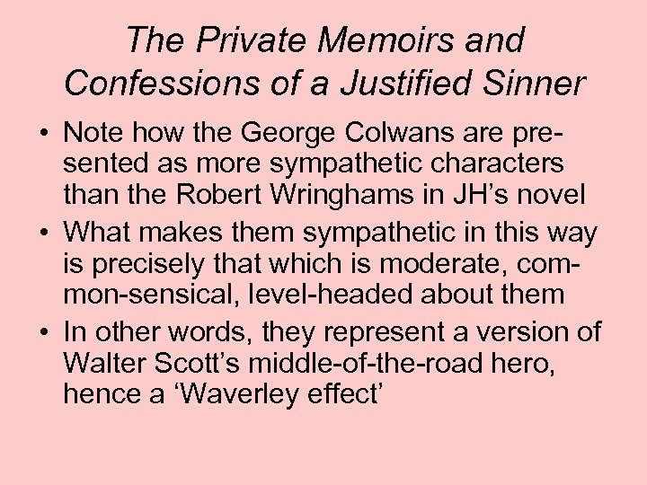 The Private Memoirs and Confessions of a Justified Sinner • Note how the George