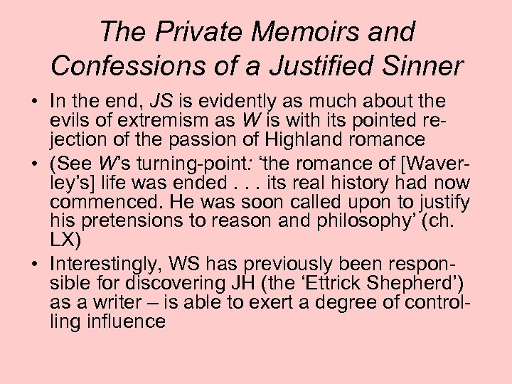 The Private Memoirs and Confessions of a Justified Sinner • In the end, JS