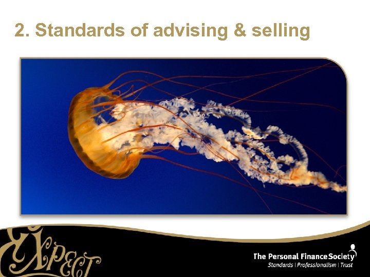 2. Standards of advising & selling 