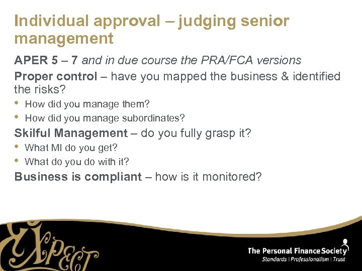 Individual approval – judging senior management APER 5 – 7 and in due course