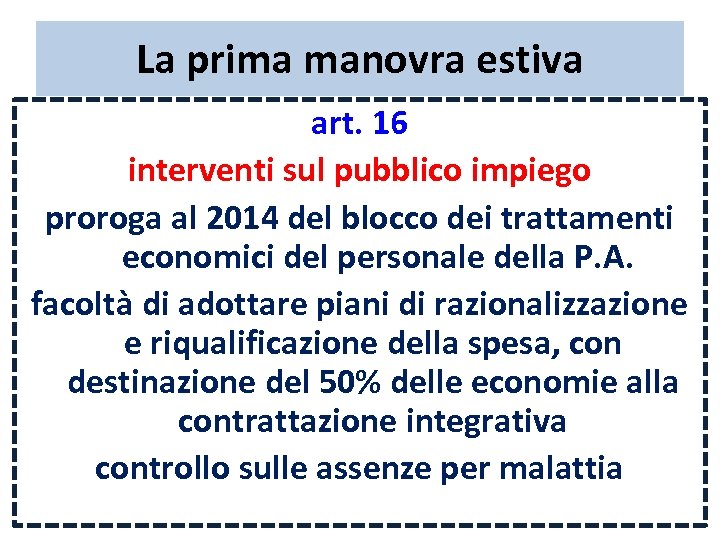 La prima manovra estiva art. 16 interventi sul pubblico impiego proroga al 2014 del