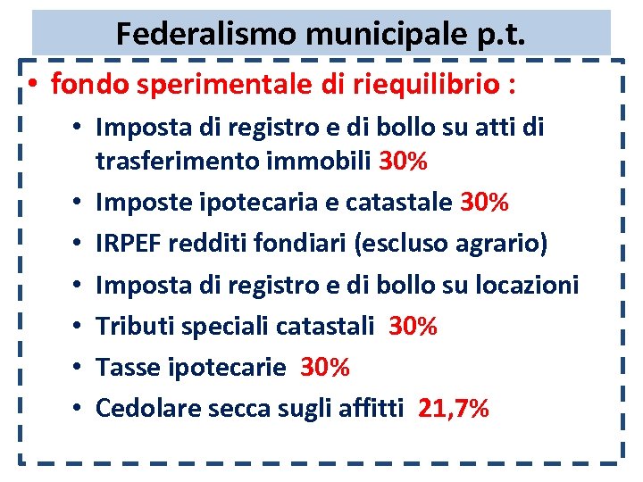 Federalismo municipale p. t. • fondo sperimentale di riequilibrio : • Imposta di registro