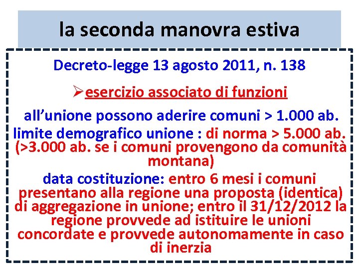 la seconda manovra estiva Decreto-legge 13 agosto 2011, n. 138 Øesercizio associato di funzioni