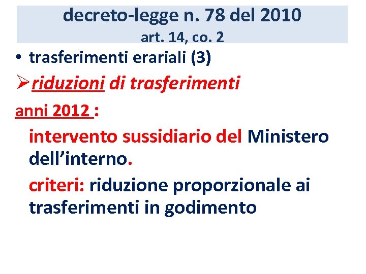 decreto-legge n. 78 del 2010 art. 14, co. 2 • trasferimenti erariali (3) Øriduzioni