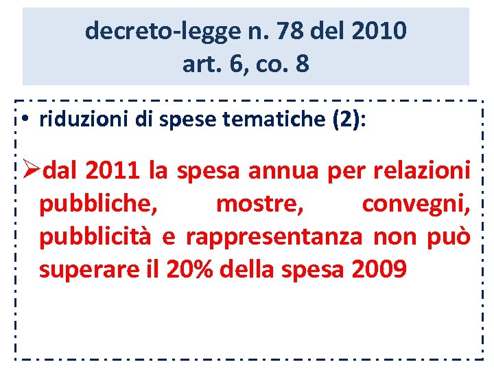 decreto-legge n. 78 del 2010 art. 6, co. 8 • riduzioni di spese tematiche