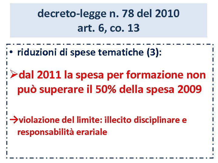 decreto-legge n. 78 del 2010 art. 6, co. 13 • riduzioni di spese tematiche