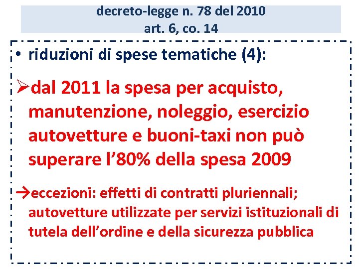 decreto-legge n. 78 del 2010 art. 6, co. 14 • riduzioni di spese tematiche