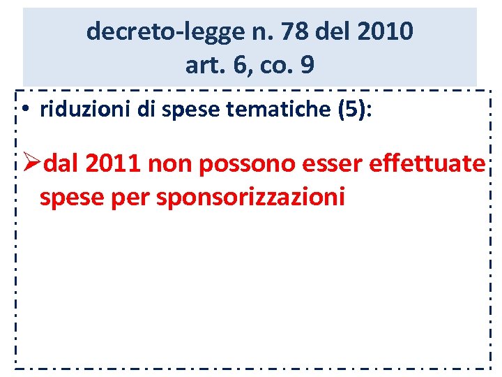 decreto-legge n. 78 del 2010 art. 6, co. 9 • riduzioni di spese tematiche