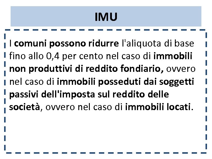 IMU I comuni possono ridurre l'aliquota di base fino allo 0, 4 per cento