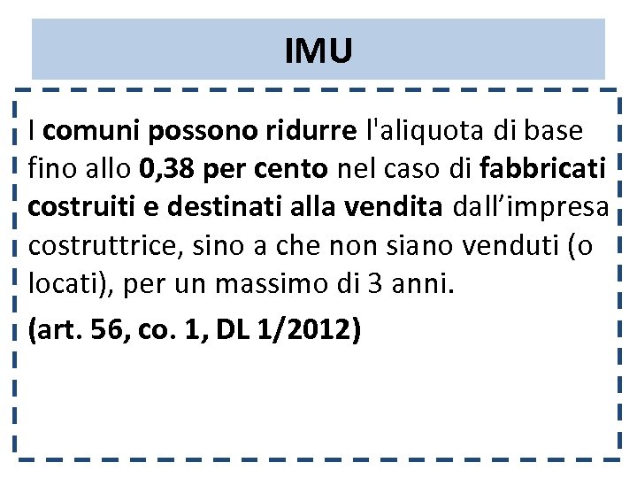 IMU I comuni possono ridurre l'aliquota di base fino allo 0, 38 per cento