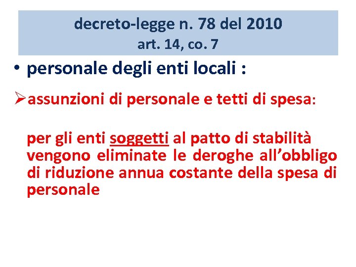 decreto-legge n. 78 del 2010 art. 14, co. 7 • personale degli enti locali