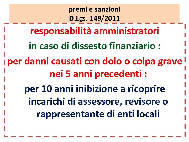 premi e sanzioni D. Lgs. 149/2011 responsabilità amministratori in caso di dissesto finanziario :