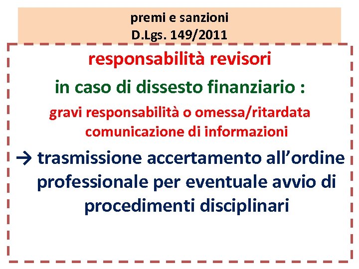 premi e sanzioni D. Lgs. 149/2011 responsabilità revisori in caso di dissesto finanziario :