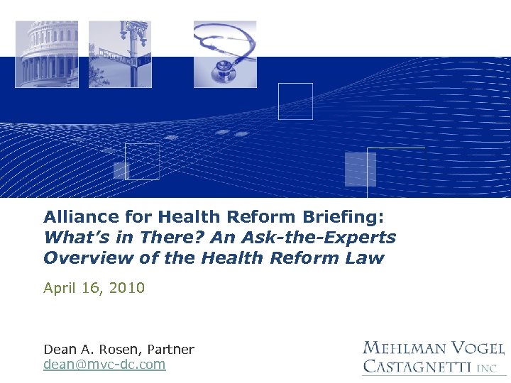 Alliance for Health Reform Briefing: What’s in There? An Ask-the-Experts Overview of the Health