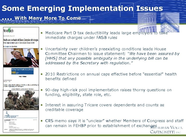 Some Emerging Implementation Issues …. With Many More To Come • Medicare Part D