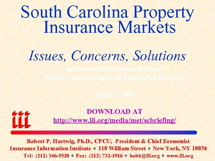 South Carolina Property Insurance Markets Issues, Concerns, Solutions Insurance Information Institute South Carolina Media