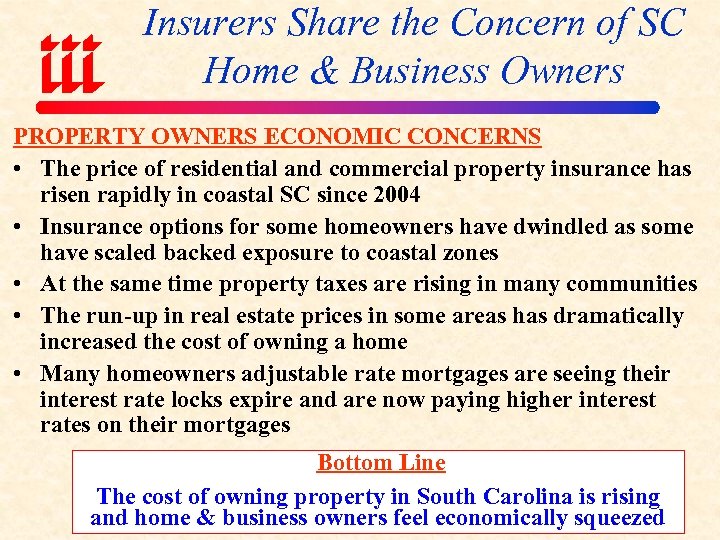 Insurers Share the Concern of SC Home & Business Owners PROPERTY OWNERS ECONOMIC CONCERNS