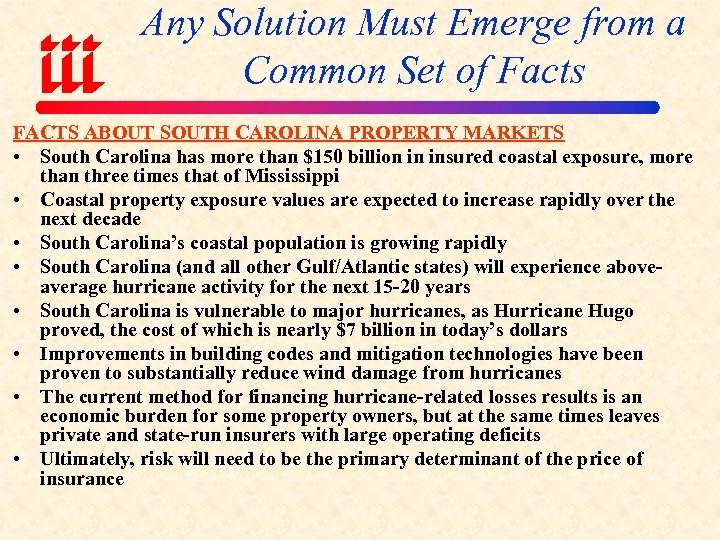 Any Solution Must Emerge from a Common Set of Facts FACTS ABOUT SOUTH CAROLINA