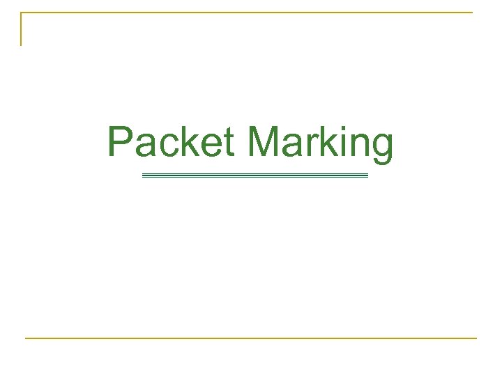 Packet Marking 