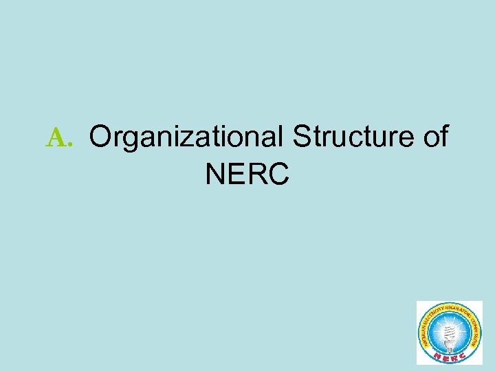 A. Organizational Structure of NERC 