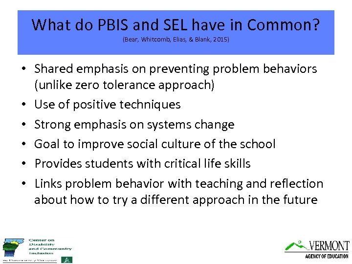 What do PBIS and SEL have in Common? (Bear, Whitcomb, Elias, & Blank, 2015)