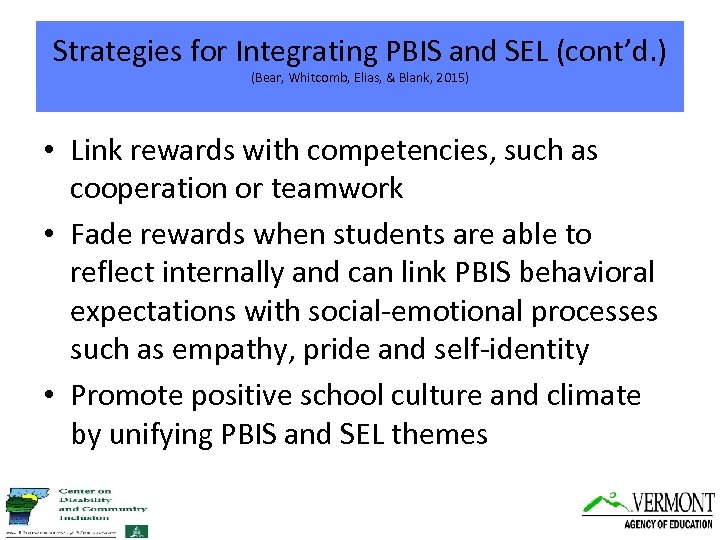 Strategies for Integrating PBIS and SEL (cont’d. ) (Bear, Whitcomb, Elias, & Blank, 2015)