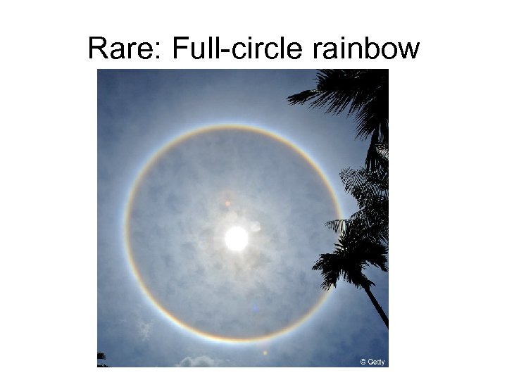 Rare: Full-circle rainbow 