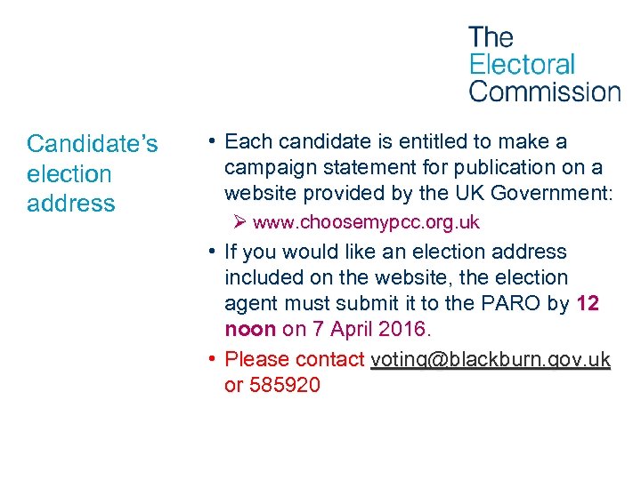 Candidate’s election address • Each candidate is entitled to make a campaign statement for