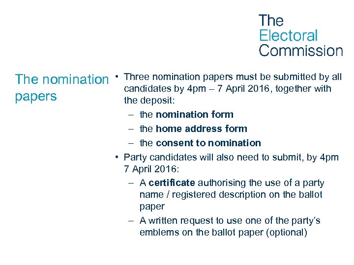 The nomination • papers Three nomination papers must be submitted by all candidates by