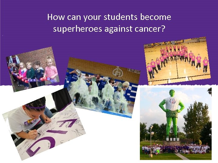How can your students become superheroes against cancer? 