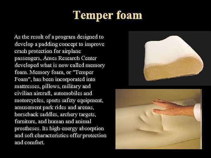 As the result of a program designed to develop a padding concept to improve