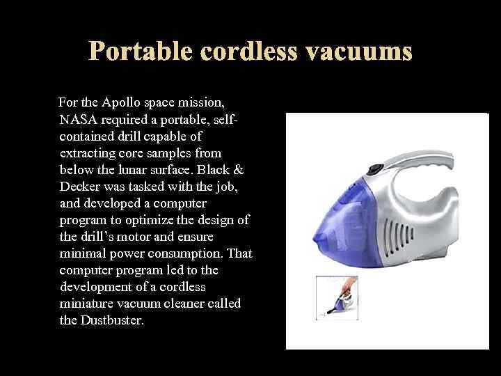 For the Apollo space mission, NASA required a portable, selfcontained drill capable of extracting