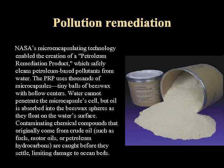 NASA’s microencapsulating technology enabled the creation of a 