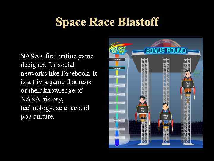 NASA's first online game designed for social networks like Facebook. It is a trivia
