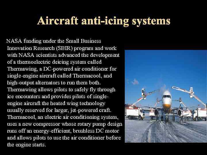 NASA funding under the Small Business Innovation Research (SBIR) program and work with NASA