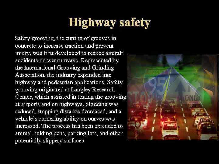 Safety grooving, the cutting of grooves in concrete to increase traction and prevent injury,