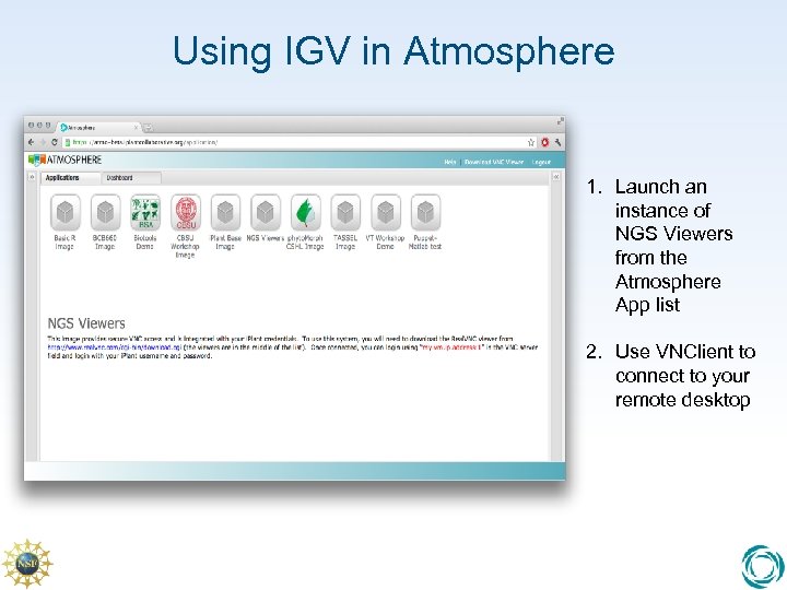 Using IGV in Atmosphere 1. Launch an instance of NGS Viewers from the Atmosphere