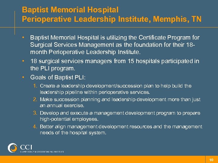 Baptist Memorial Hospital Perioperative Leadership Institute, Memphis, TN • Baptist Memorial Hospital is utilizing