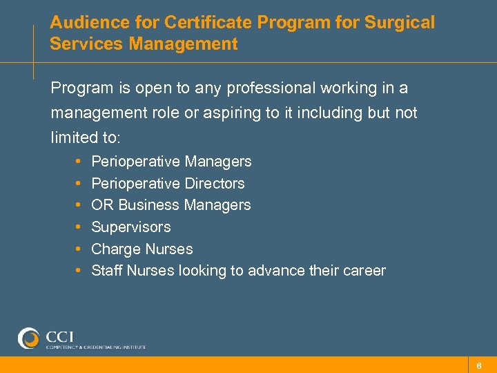 Audience for Certificate Program for Surgical Services Management Program is open to any professional