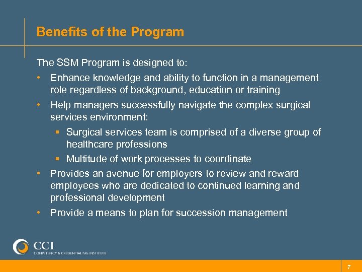 Benefits of the Program The SSM Program is designed to: • Enhance knowledge and